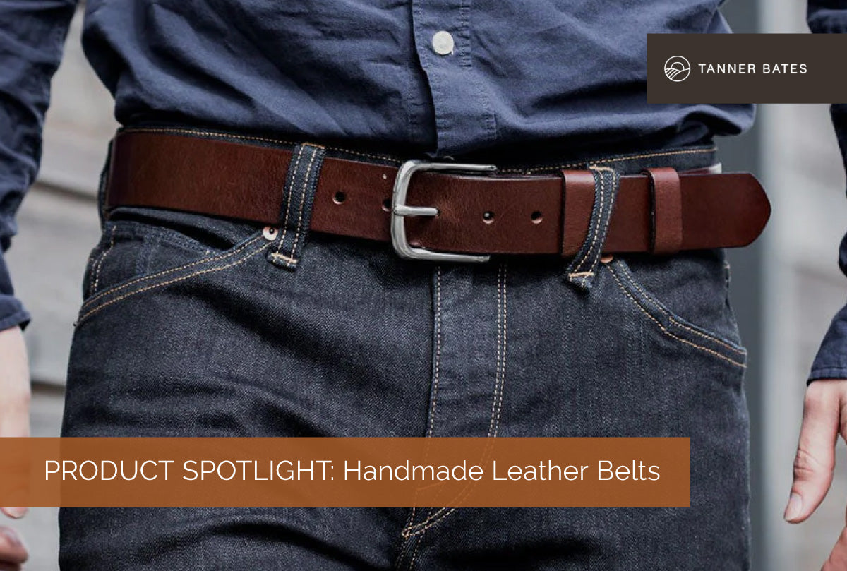 PRODUCT SPOTLIGHT: Handmade Leather Belts | Mens Leather Belt - Tanner ...